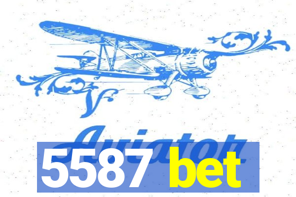 5587 bet